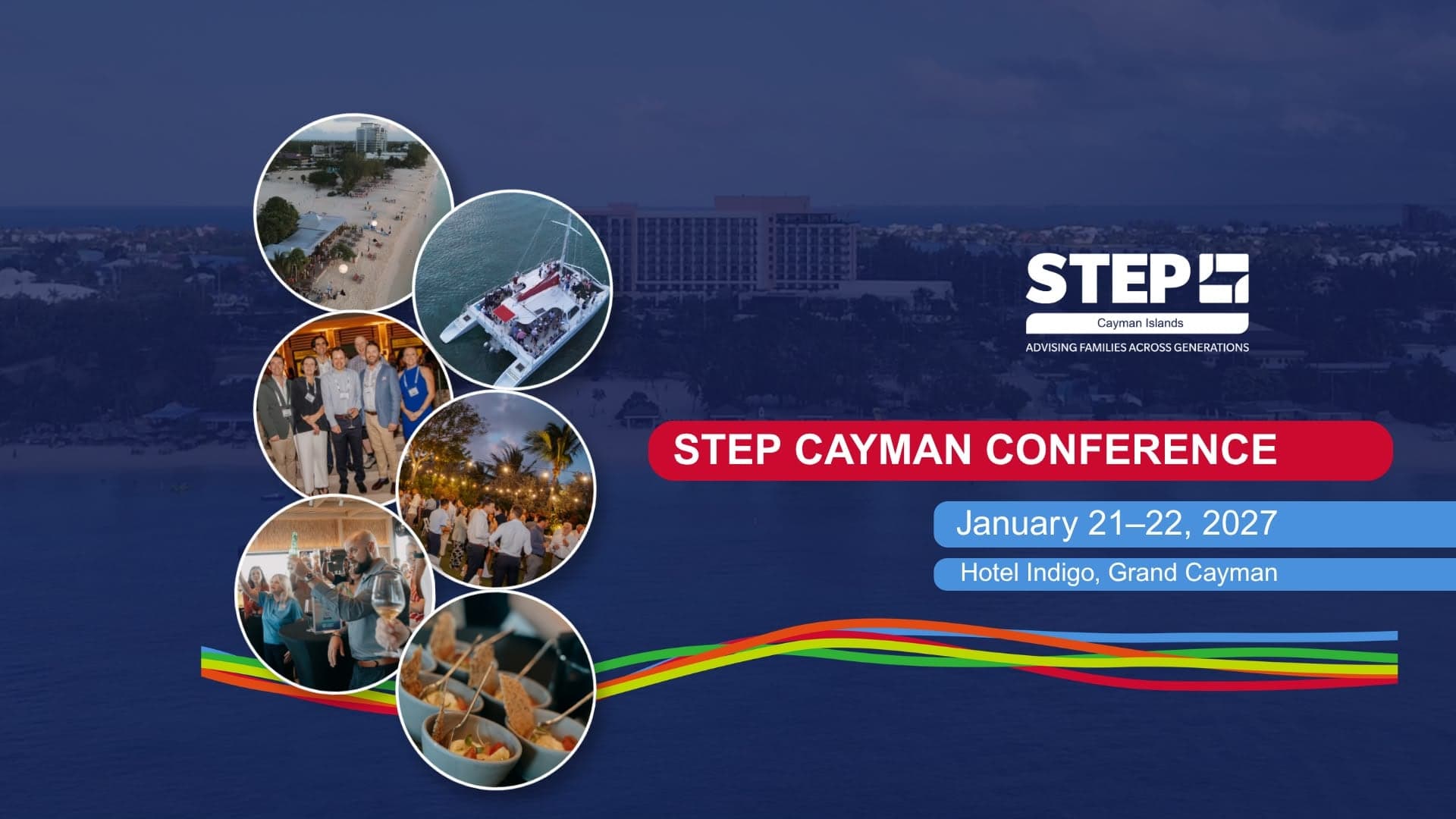 STEP Cayman Conference artwork: January 21–22, 2027, Hotel Indigo, Grand Cayman, with event photos in circles over an aerial of the hotel